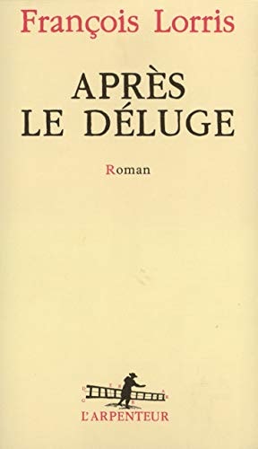 APRES LE DELUGE, de François Lorris | portada del libro