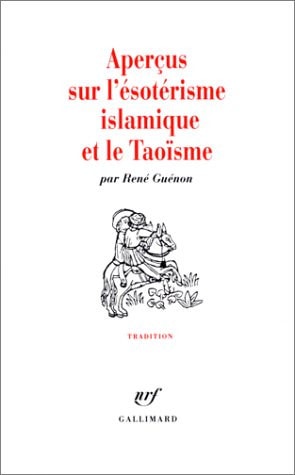 APERCUS SUR L'ESOTERISME ISLAMIQUE ET LE TAOISME, de Guénon | portada del libro