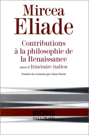 CONTRIBUTIONS A LA PHILOSOPHIE DE LA RENAISSANCE / ITINERAIR, de Mircea Eliade | portada del libro