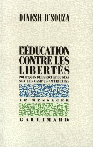 L'EDUCATION CONTRE LES LIBERTES POLITIQUES DE LA RACE ET DU, de Dinesh D'Souza | portada del libro