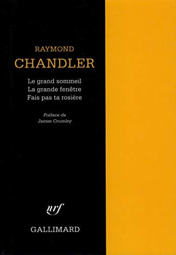 LE GRAND SOMMEIL / LA GRANDE FENETRE / FAIS PAS TA ROSIERE, de Raymond Chandler | portada del libro