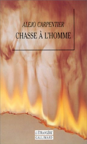 CHASSE A L'HOMME, de Alejo Carpentier | portada del libro