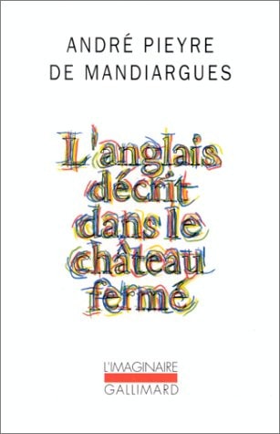 L'ANGLAIS DECRIT DANS LE CHATEAU FERME, de Pieyre de Mandiargues | portada del libro