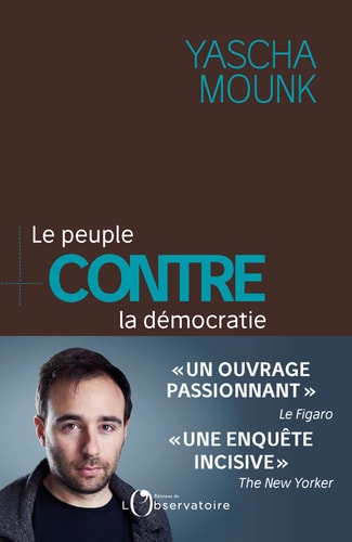 E PEUPLE CONTRE LA DEMOCRATIE, de Yascha Mounk | portada del libro