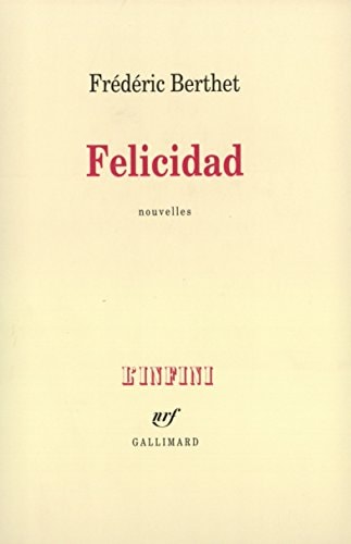 FELICIDAD, de Frédéric Berthet | portada del libro