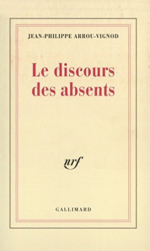 DISCOURS DES ABSENTS, de Jean-Philippe Arrou-Vignod | portada del libro