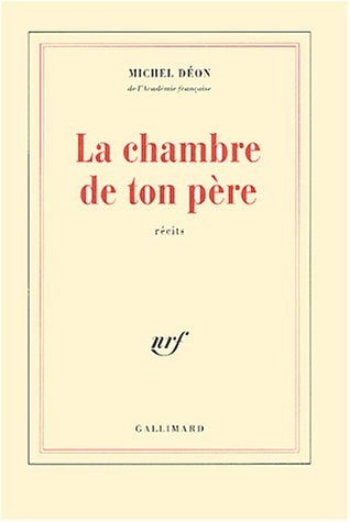 LA CHAMBRE DE TON PERE, de Déon | portada del libro
