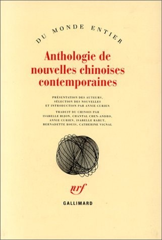 Anthologie de nouvelles chinoises contemporaines, de Annie Curien | portada del libro