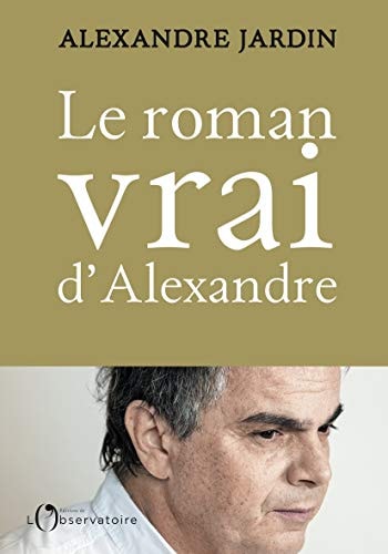 Roman vrai d'alexandre, de JARDIN ALEXANDRE | portada del libro