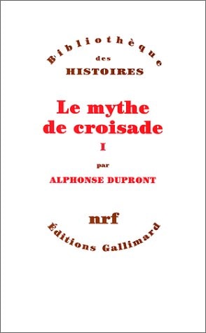 LE MYTHE DE CROISADE T1, de Dupront | portada del libro