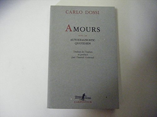 AMOURS/AUTODIAGNOSTIC QUOTIDIEN, de Carlo Dossi | portada del libro
