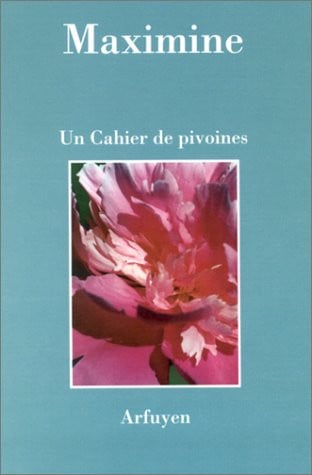CAHIER DE PIVOINES UN, de MAXIMINE | portada del libro