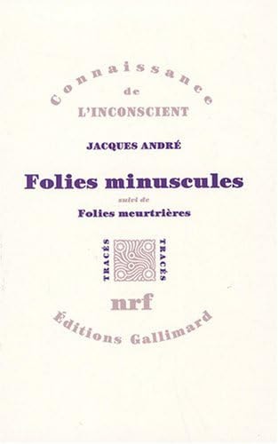 FOLIES MINUSCULES/FOLIES MEURTRIERES, de Jacques André | portada del libro