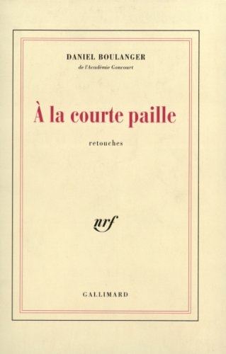 A LA COURTE PAILLE, de Daniel Boulanger | portada del libro