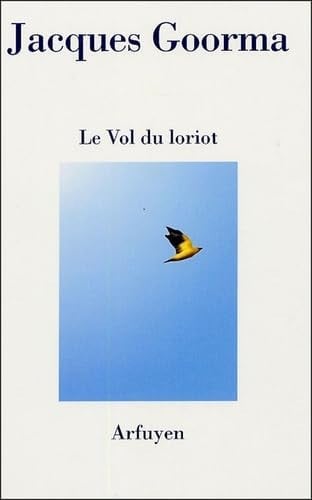 VOL DU LORIOT LE, de GOORMA J | portada del libro