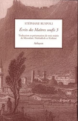 ECRITS DES MAITRES SOUFISME VOLUME 3, de RUSPOLI S | portada del libro