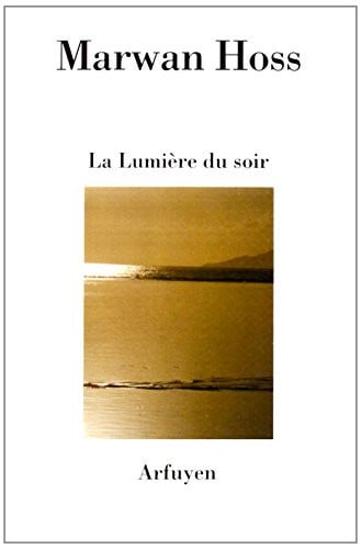 LUMIERE DU SOIR LA, de HOSS M | portada del libro