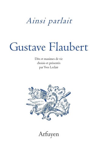 AINSI PARLAIT GUSTAVE FLAUBERT, de Gustave Flaubert | portada del libro