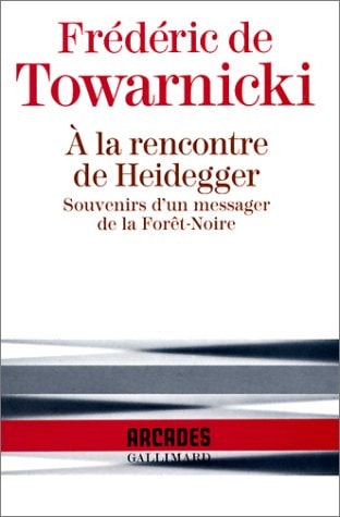 A LA RENCONTRE DE HEIDEGGER, de Frédéric de Towarnicki | portada del libro