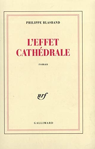 L'EFFET CATHEDRALE, de Philippe Blasband | portada del libro