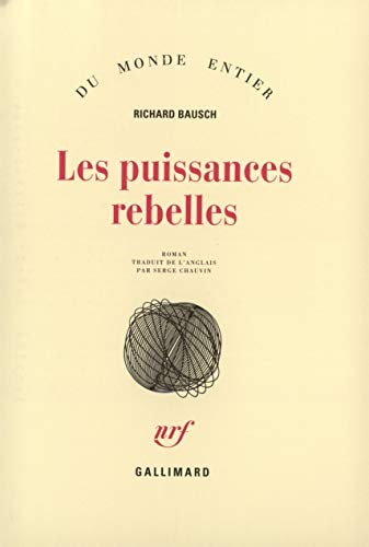 LES PUISSANCES REBELLES, de Richard Bausch | portada del libro
