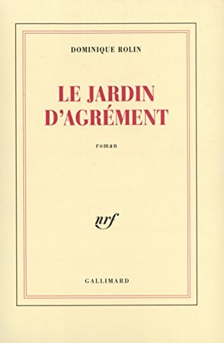 LE JARDIN D'AGREMENT, de Rolin | portada del libro