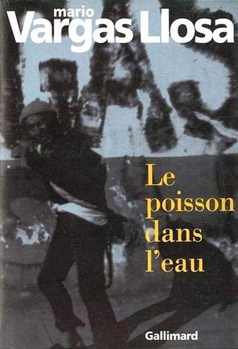LE POISSON DANS L'EAU, de Mario Vargas Llosa | portada del libro