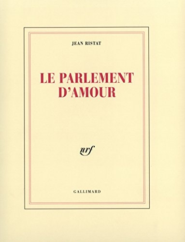 LE PARLEMENT D'AMOUR, de Jean Ristat | portada del libro