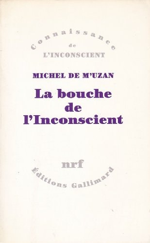 LA BOUCHE DE L'INCONSCIENT, de Michel de M'Uzan | portada del libro