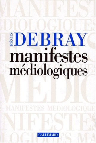 MANIFESTES MEDIOLOGIQUES, de Debray | portada del libro