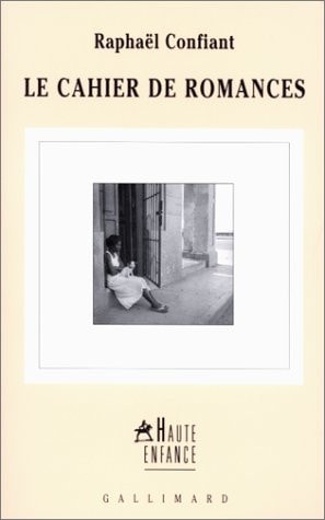 Le cahier de romances, de Raphaël Confiant | portada del libro
