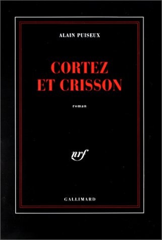 CORTEZ ET CRISSON, de Alain Puiseux | portada del libro