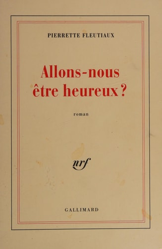 ALLONS-NOUS ETRE HEUREUX ?, de Pierrette Fleutiaux | portada del libro