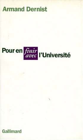 POUR EN FINIR AVEC L'UNIVERSITE, de Armand Dernist | portada del libro