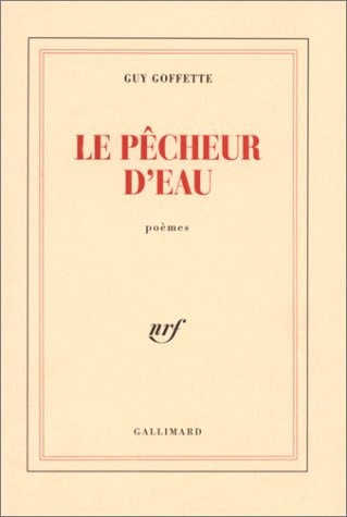 LE PECHEUR D'EAU, de Guy Goffette | portada del libro