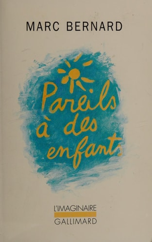 PAREILS A DES ENFANTS..., de Marc Bernard | portada del libro
