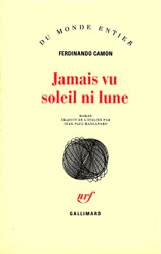 JAMAIS VU SOLEIL NI LUNE, de Ferdinando Camon | portada del libro