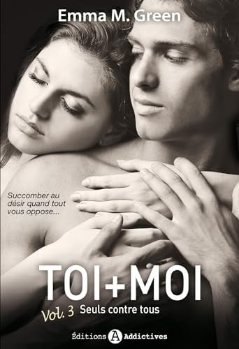 TOI + MOI SEULS CONTRE TOUS VOL 3, de GREEN EMMA | portada del libro