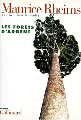 LES FORETS D'ARGENT, de Maurice Rheims | portada del libro