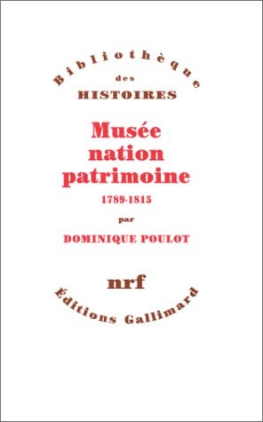 Musee Nation Patrimoine 1789-1915, de Dominique Poulot | portada del libro