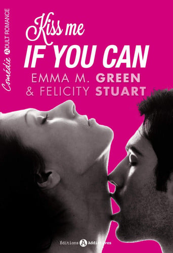 KISS ME IF YOU CAN, de GREEN EMMA M | portada del libro
