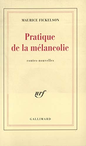 PRATIQUE DE LA MELANCOLIE, de Maurice Fickelson | portada del libro