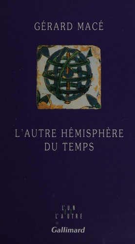 L'AUTRE HEMISPHERE DU TEMPS, de Macé | portada del libro