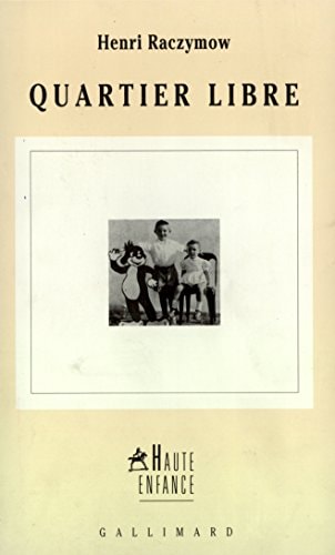 QUARTIER LIBRE, de Henri Raczymow | portada del libro