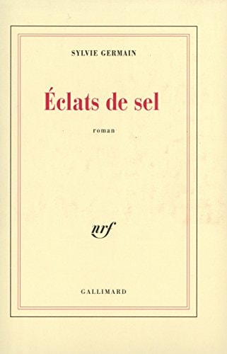 ECLATS DE SEL, de Sylvie Germain | portada del libro