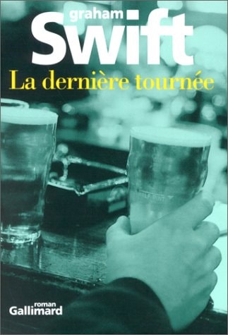 LA DERNIERE TOURNEE, de Graham Swift | portada del libro