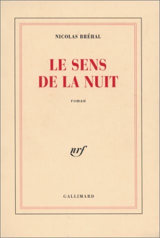 LE SENS DE LA NUIT, de Nicolas Bréhal | portada del libro