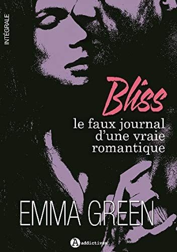 BLISS. LE FAUX JOURNAL D'UNE VRAIE ROMANTIQUE L'INTEGRALE, de GREEN EMMA | portada del libro
