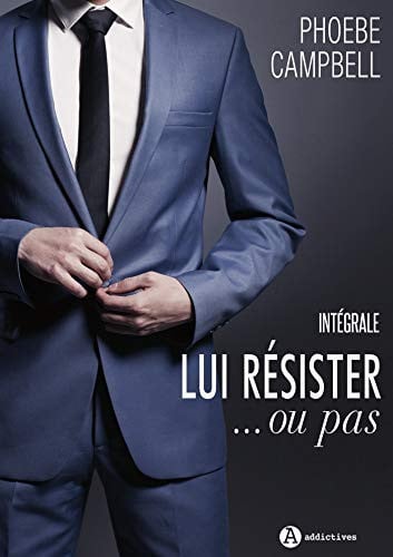 LUI RESISTER OU PAS INTEGRALE, de CAMPBELL PHOEBE | portada del libro