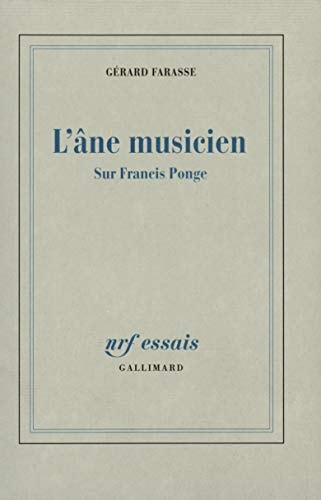 L'Ane Musicien. Sur Francis Ponge., de Gérard Farasse | portada del libro